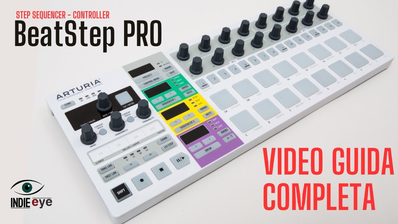 BeatStep Pro - Sequencer, Controller e Composer: la video guida completa