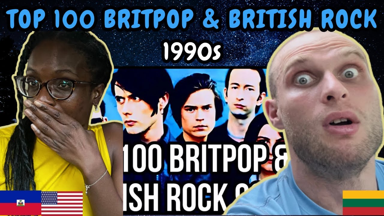 REACTION TO TOP 100 BRITPOP & BRITISH ROCK 90's 🇬🇧 | FIRST TIME WATCHING