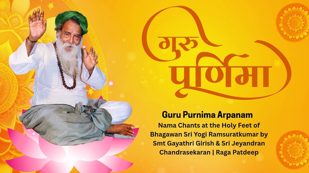 Guru Purnima Arpanam by Smt. Gayathri Girish & Sri. Jeyandran Chandrasekaran | Raga Patdeep #2025