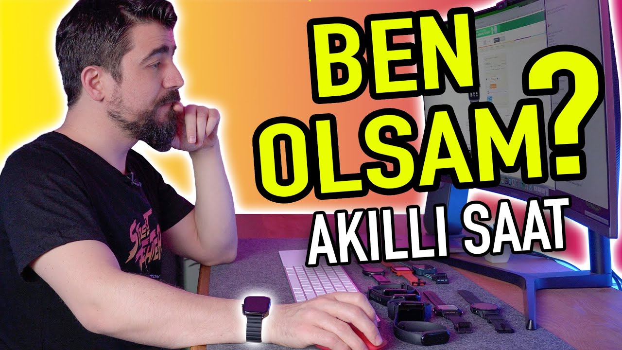 BEN OLSAM HANGİ AKILLI SAATİ ALIRDIM? 2022