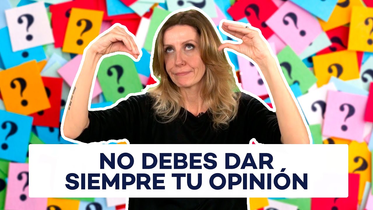 ¿Por qué no debes dar siempre tu opinión? [por Andrea Vilallonga]
