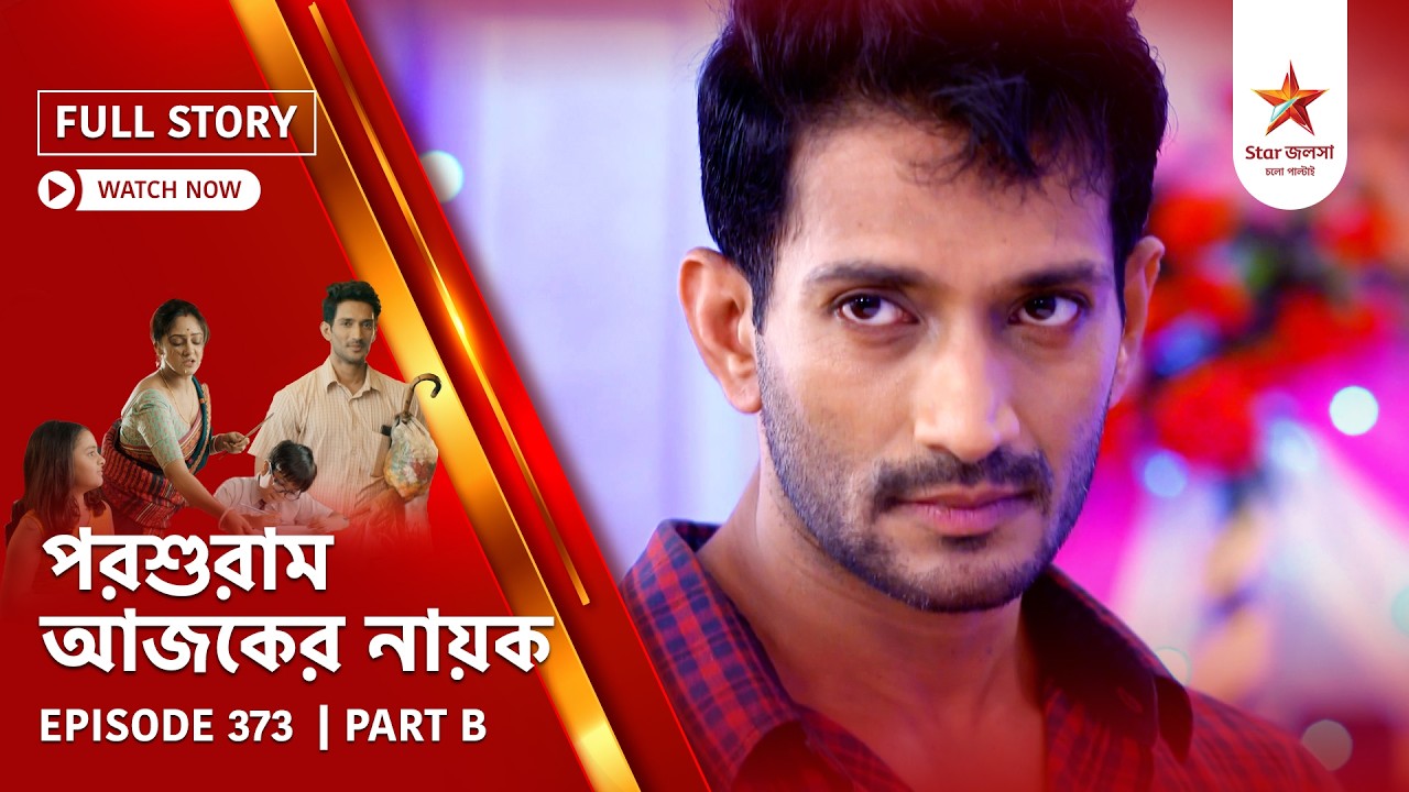 Full Story | Parashuram Ajker Nayok | Episode 373 | Part B