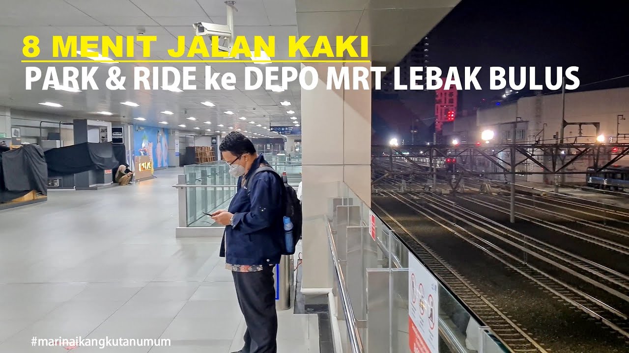 Walking Around Park & Ride to Depo MRT Lebak Bulus Grab Station ~ with MRT Jakarta to Blok M Station