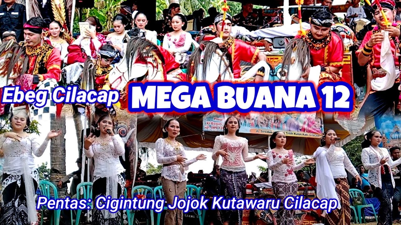 #ebegcilacap MEGA BUANA 12, Pentas: Cigintung Jojok Kutawaru cilacap #kearifanlokal 