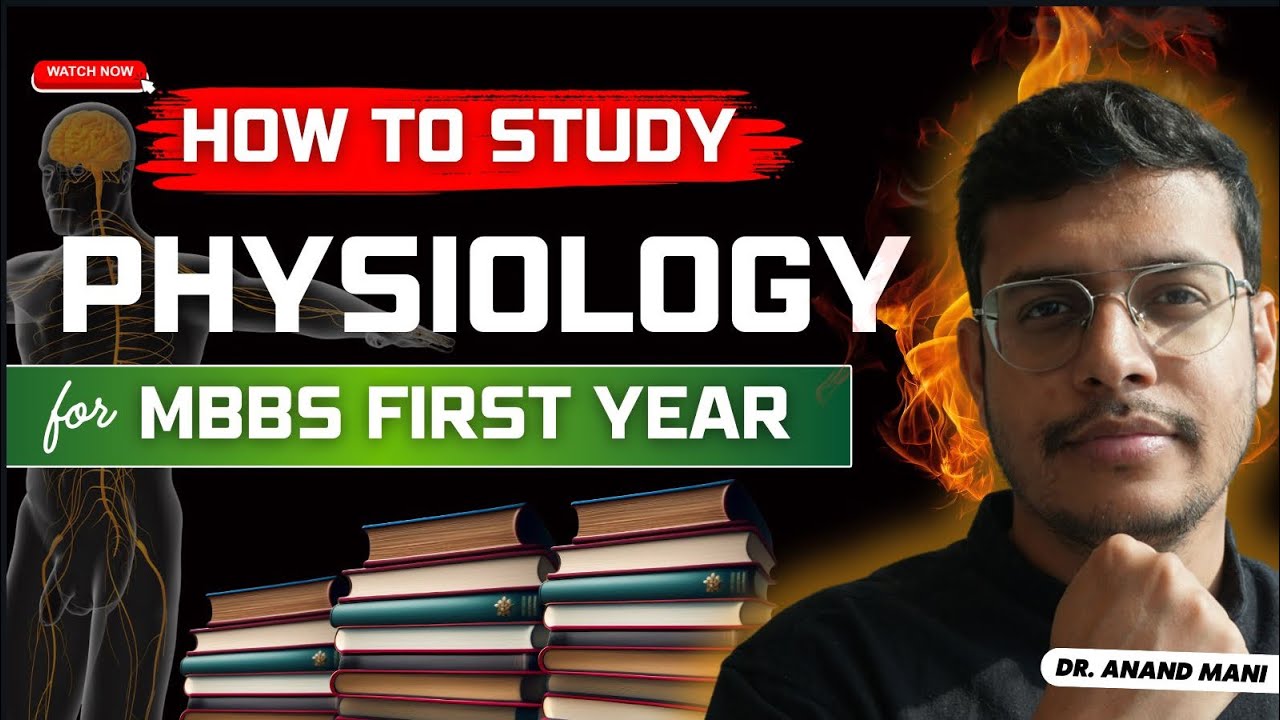 How To Study Physiology For MBBS 1st Year | How To Make Notes Fore MBBS Physiology  | Dr. Anand Mani