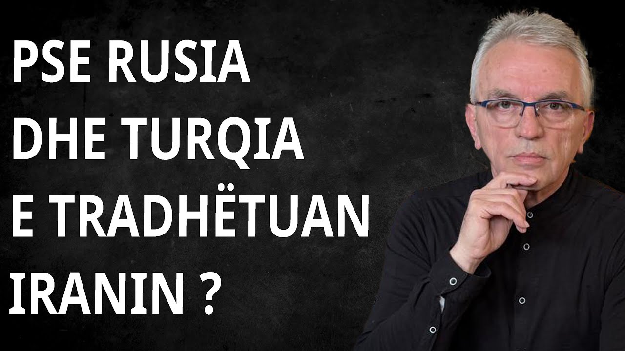 Pse RUSIA e tradhëtoi IRANIN? Po TURQIA?