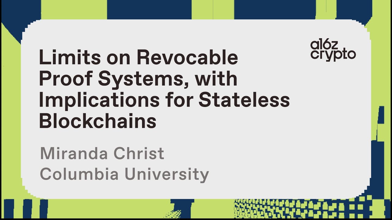 Limits on Revocable Proof Systems with Miranda Christ | a16z crypto research