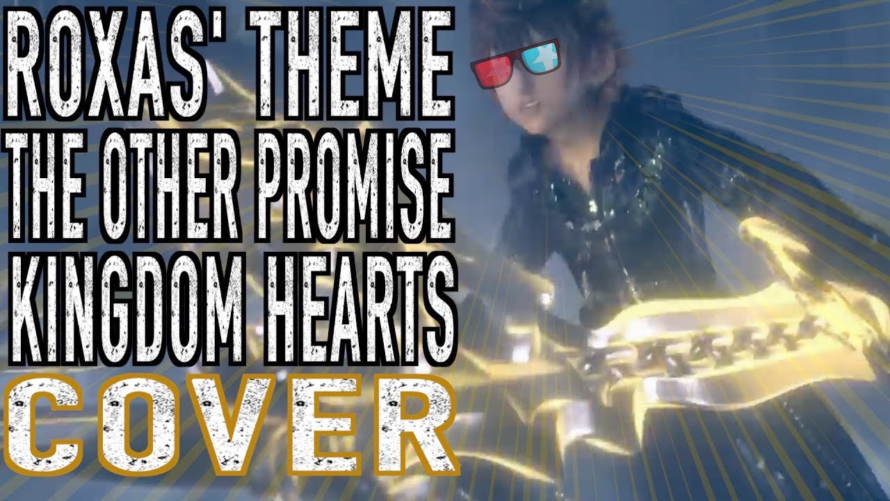 Roxas' Theme (The Other Promise) Cover - Beyond The Door - Track 8