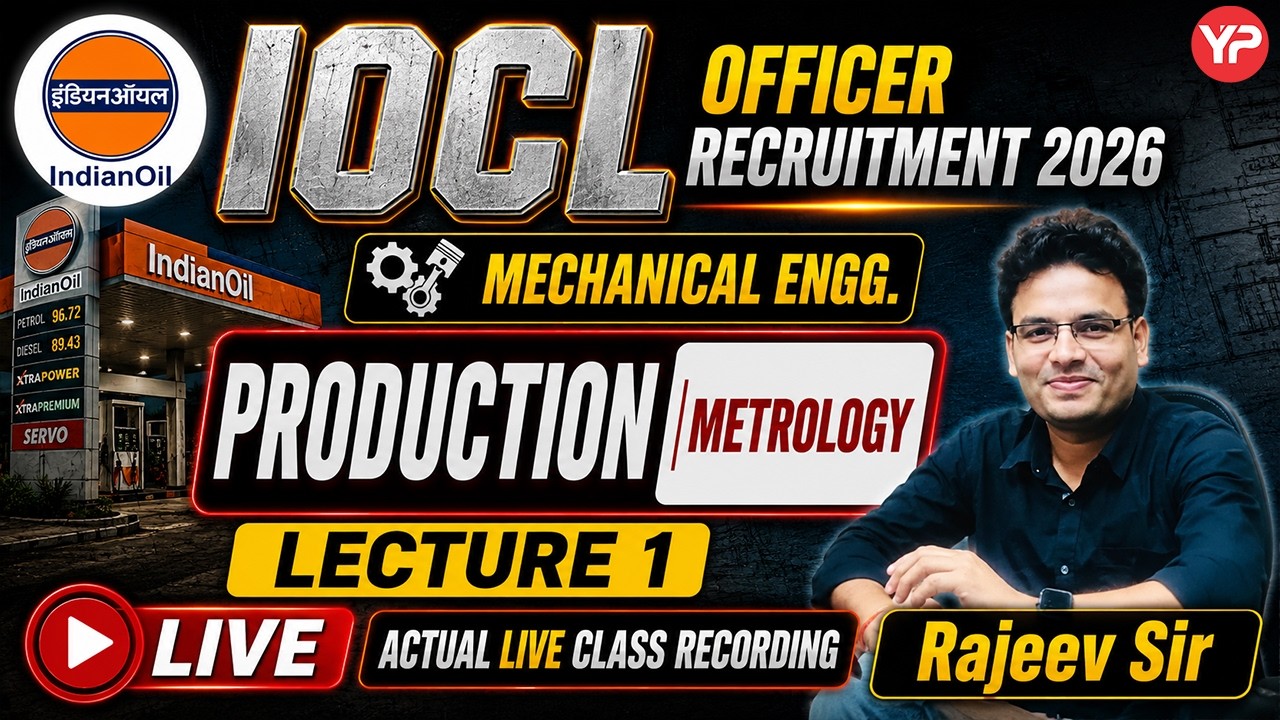 Production(Metrology) Lec-1 for IOCL Officer/Junior Engineer Mechanical Engg. Exam Preparation 2026