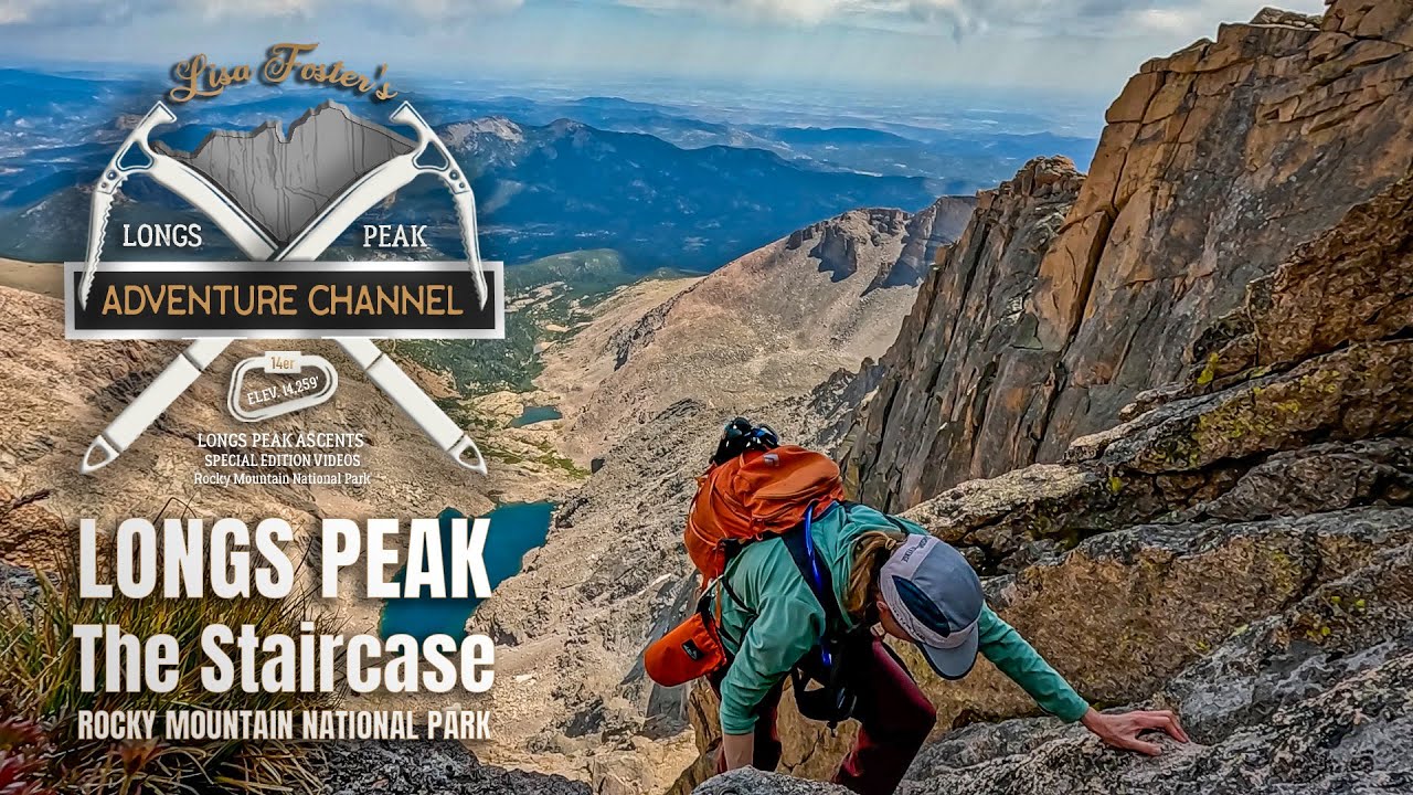 Climb Longs Peak!  The SE Ridge (a.k.a. The Staircase) Rocky Mountain National Park