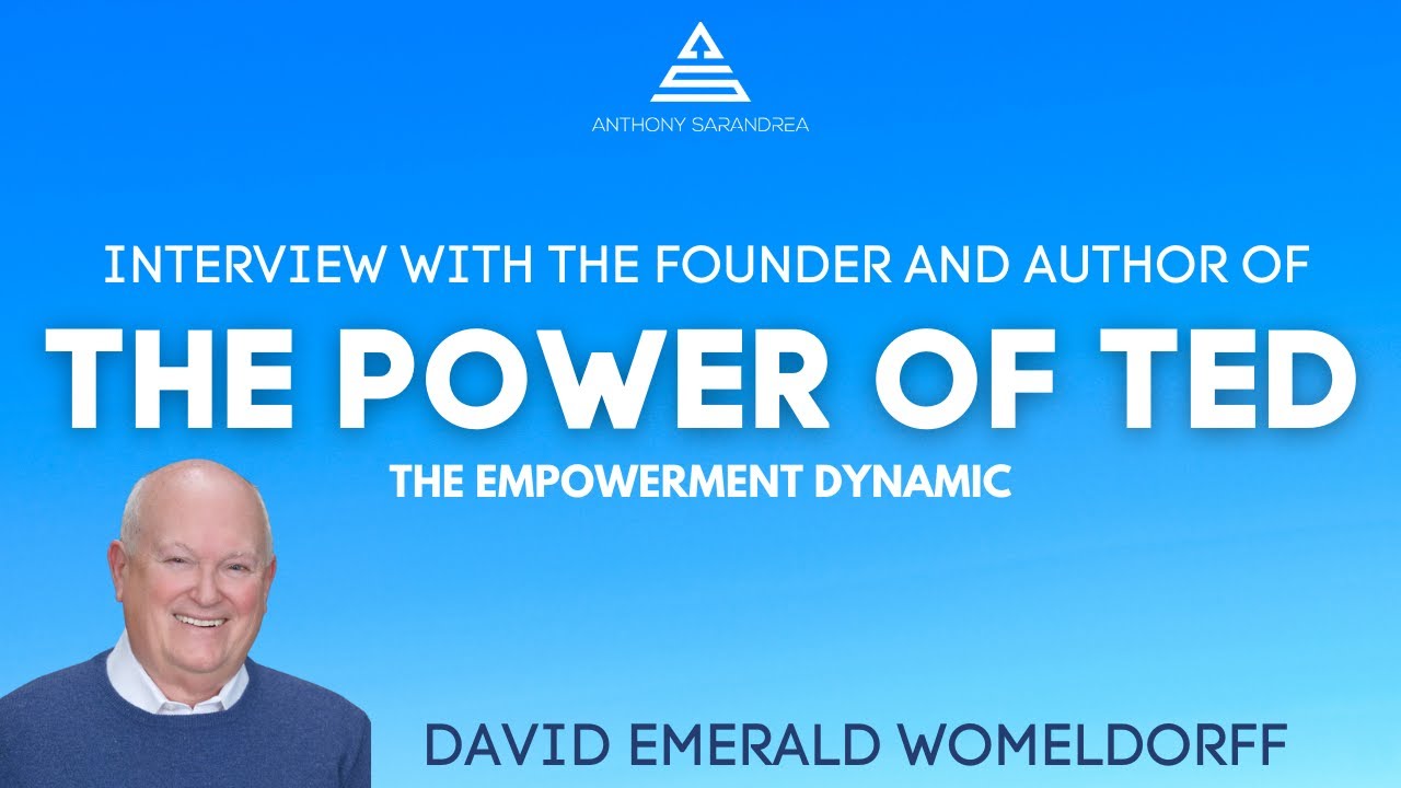 David Emerald Womeldorff - The Power of TED* (*The Empowerment Dynamic)