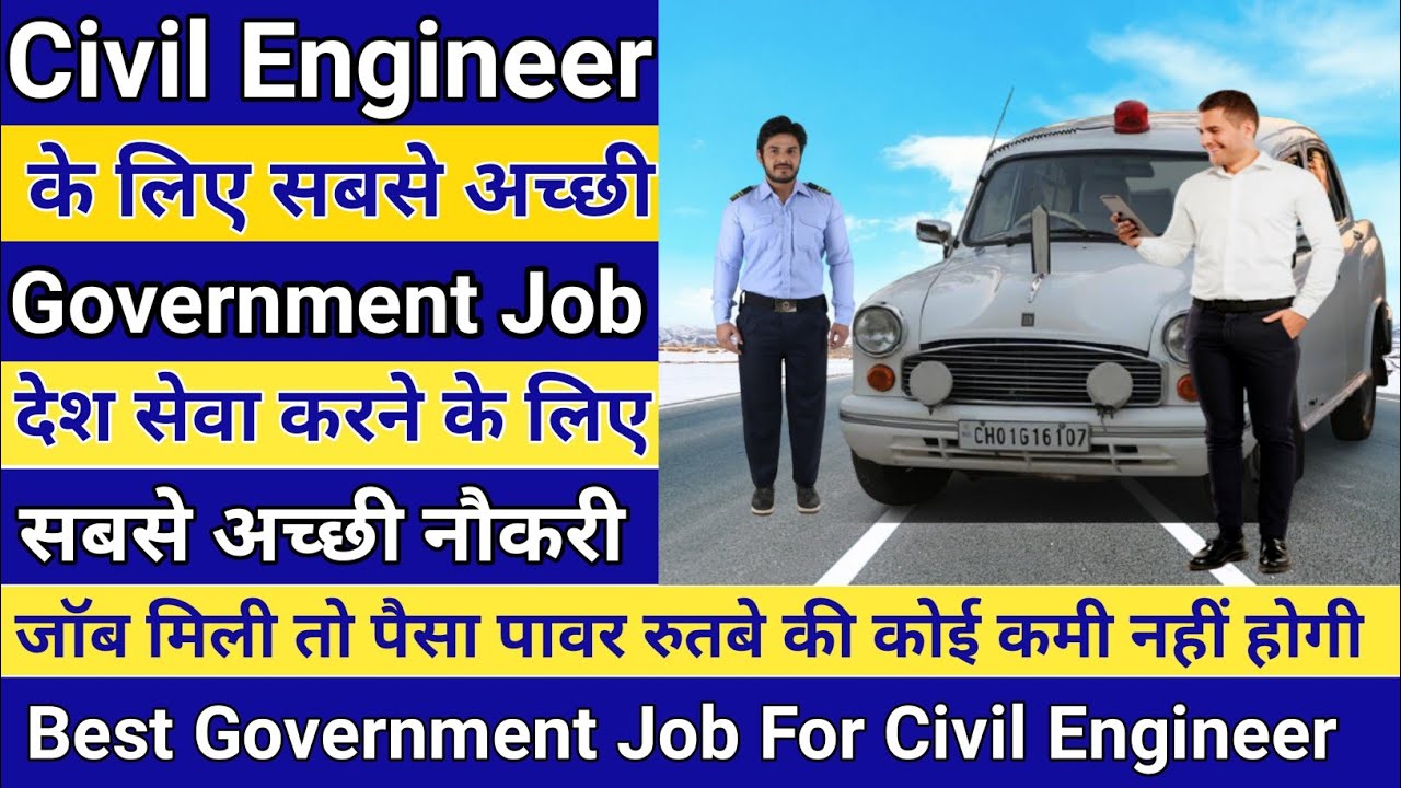 Best government job for civil engineers | government job after civil engineering | civil engineer
