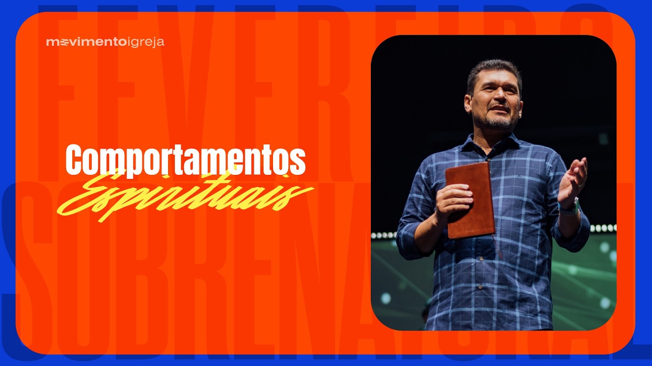 Comportamentos Espirituais - Adonias Júnior | 22/02/2026