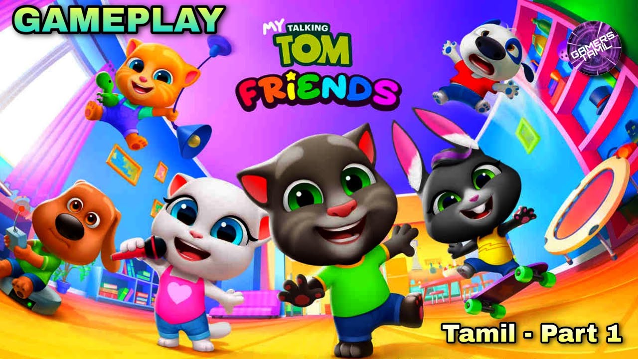 My Talking Tom Friends | Part 1 | My Talking Tom Friends Android Gameplay | Gamers Tamil