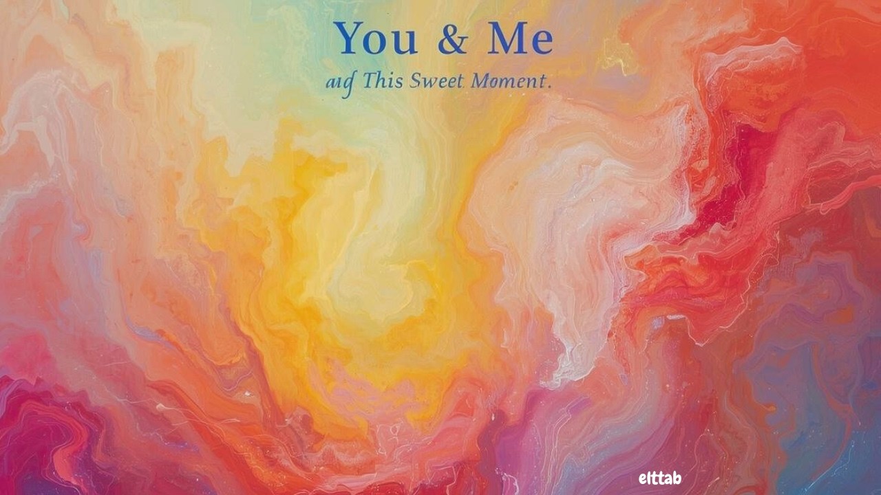 You & Me In This Sweet Moment