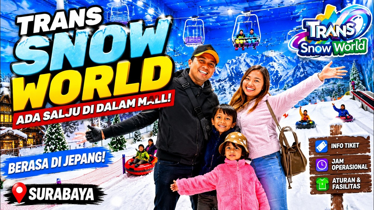 TRANS SNOW WORLD SURABAYA - SERUNYA BERMAIN SALJU INDOOR