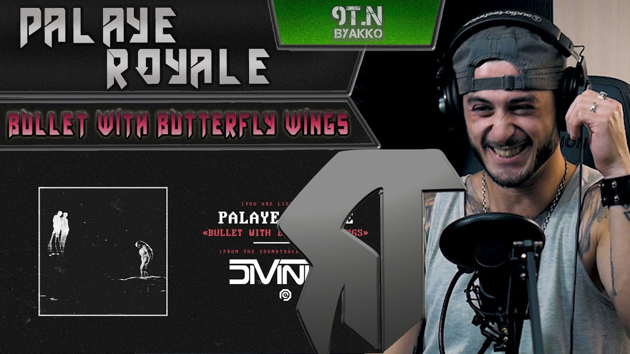 PALAYE ROYALE - Bullet with Butterfly Wings (РЕАКЦИЯ)