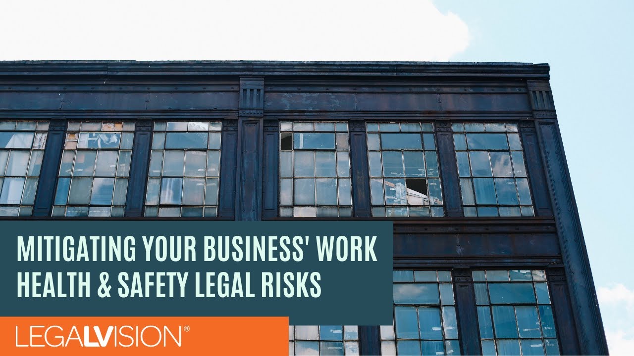[AU] Mitigating Your Business' Work Health & Safety WHS Legal Risks | LegalVision