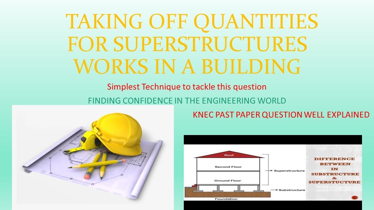 Taking off superstructure works, KNEC Question ( simplest and easier method)