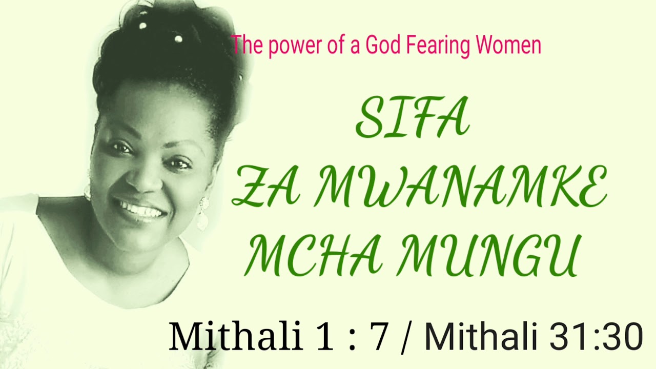 NGUVU YA   MWANAMKE MCHA MUNGU . the power of a God-fearing woman.