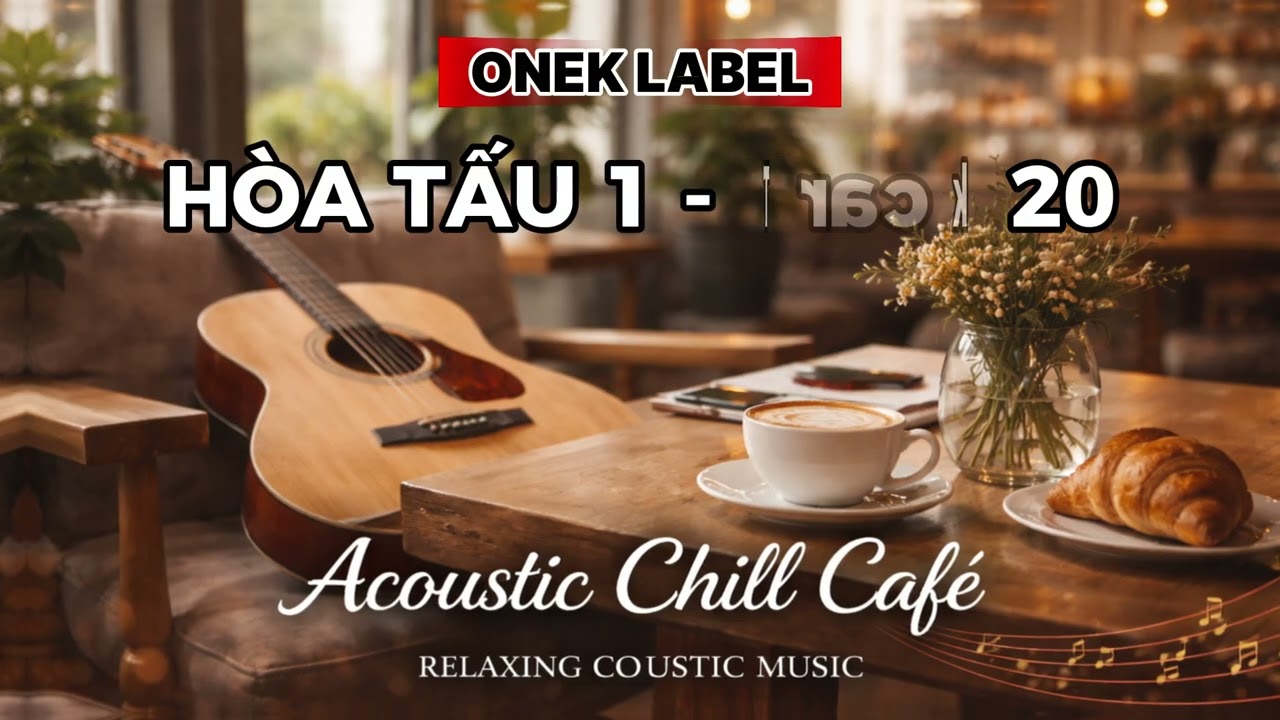 ►NHẠC HÒA TẤU - Acoustic Chill | HT1 –Track 20