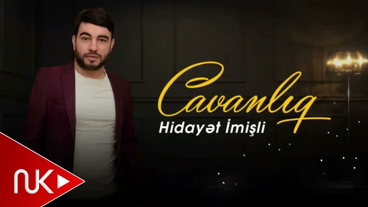 Hidayet İmişli (CAVANLIQ ) xit 2023