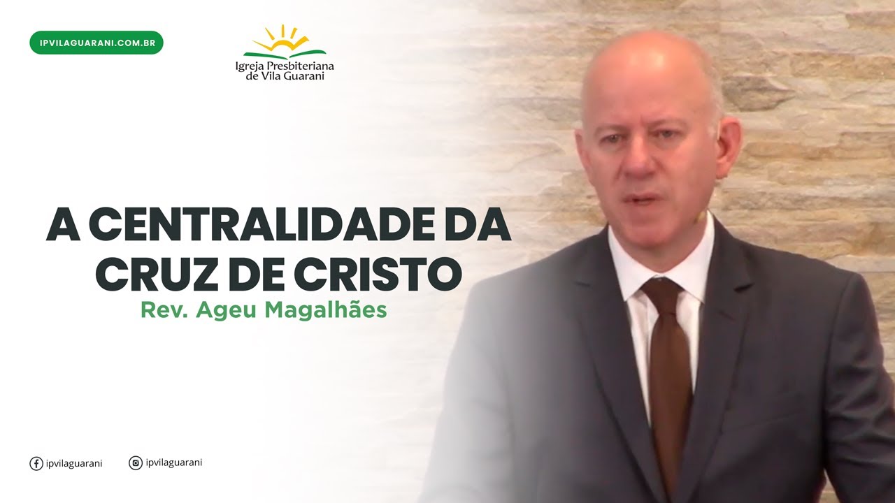 A centralidade da cruz de Cristo - 1º Coríntios 