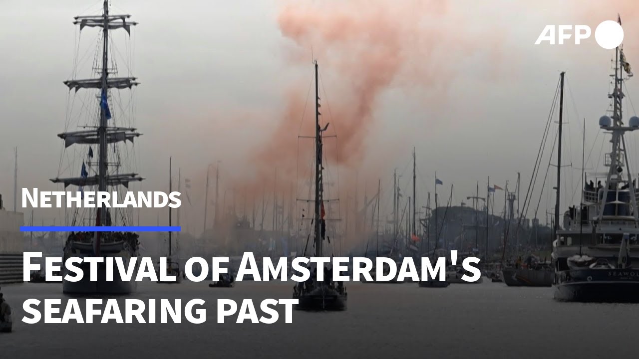Tall ships sail into Amsterdam for city's giant maritime festival | AFP