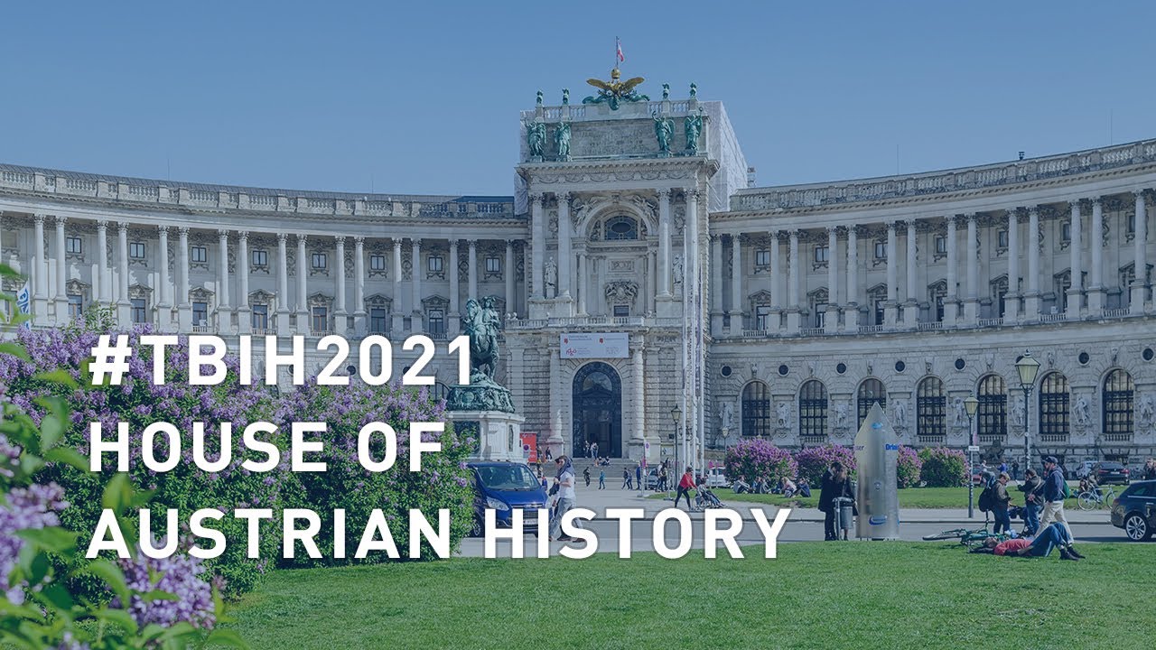 TBIH2021 | House of Austrian History
