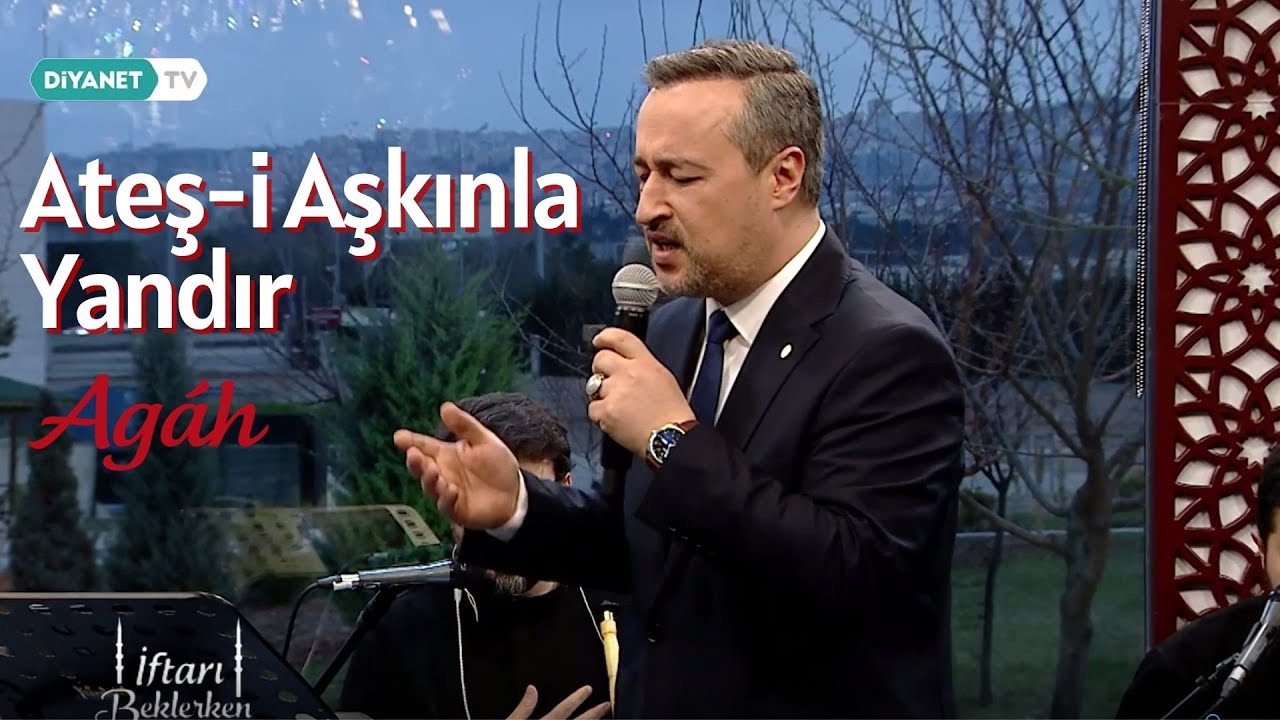 Ag&acirc;h - Ateş-i Aşkınla Yandır