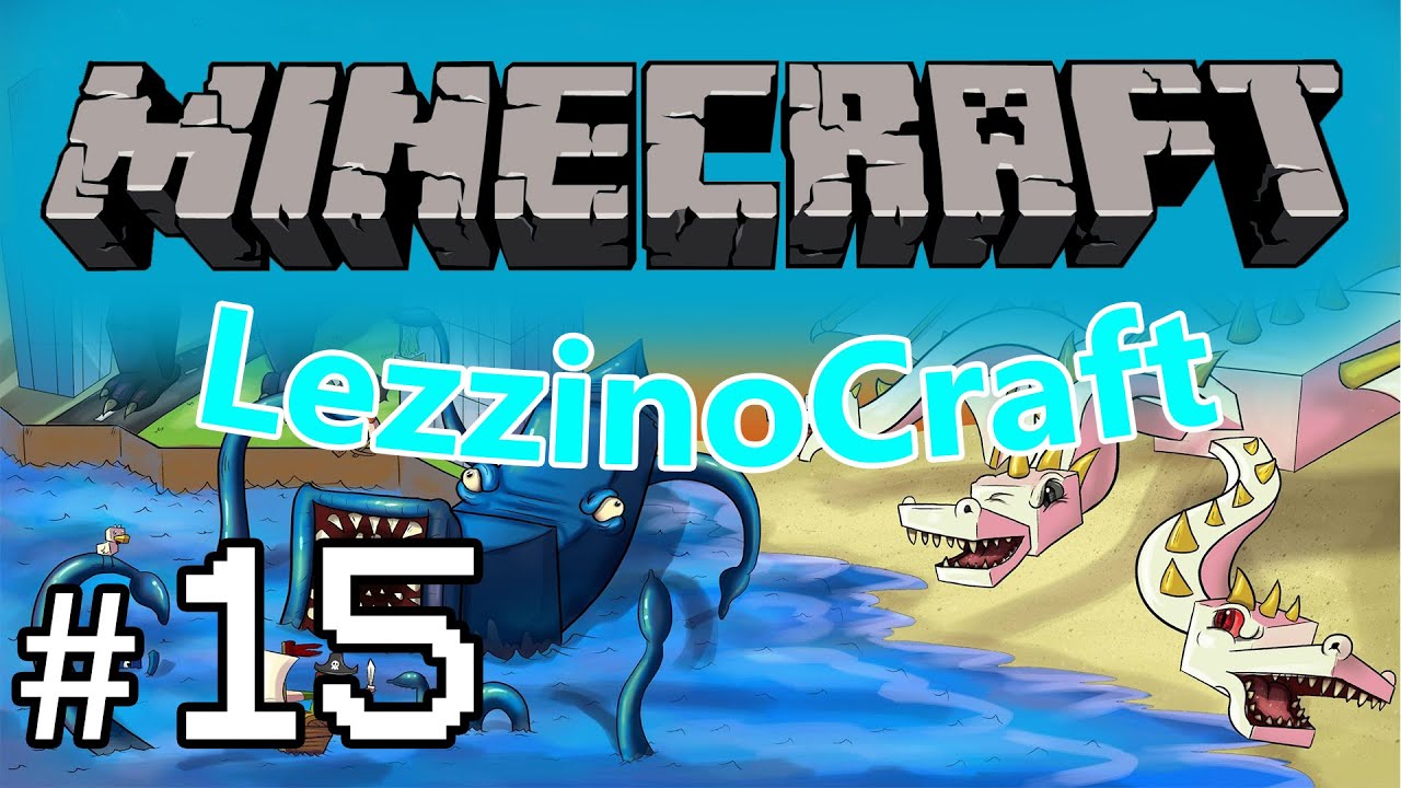LezzinoCraft #15 - I Kraken ci invadono!