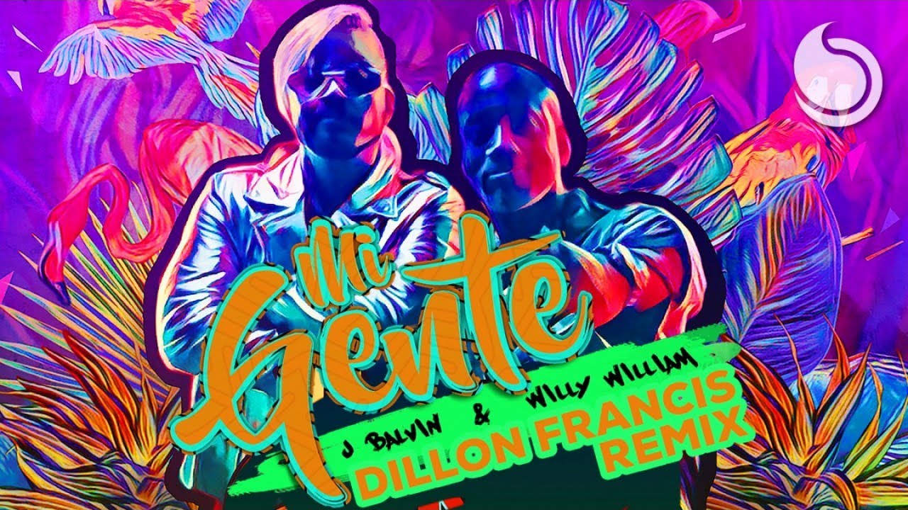J Balvin & Willy William - Mi Gente (Dillon Francis Remix)