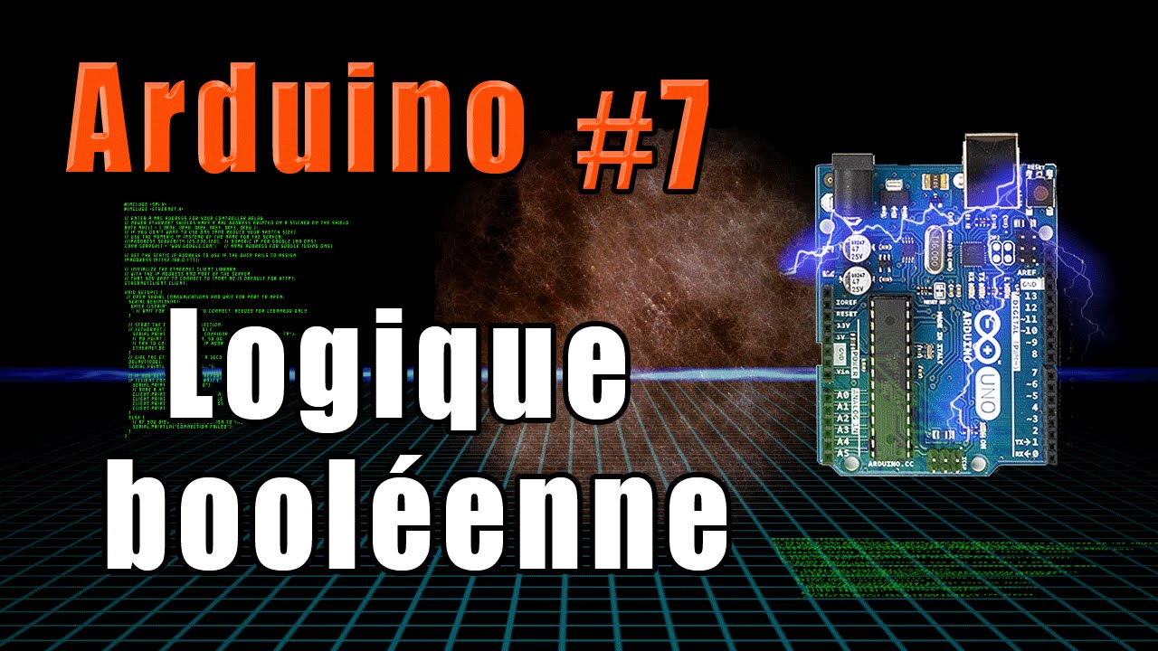 #7 Programmation Arduino: Logique booleenne