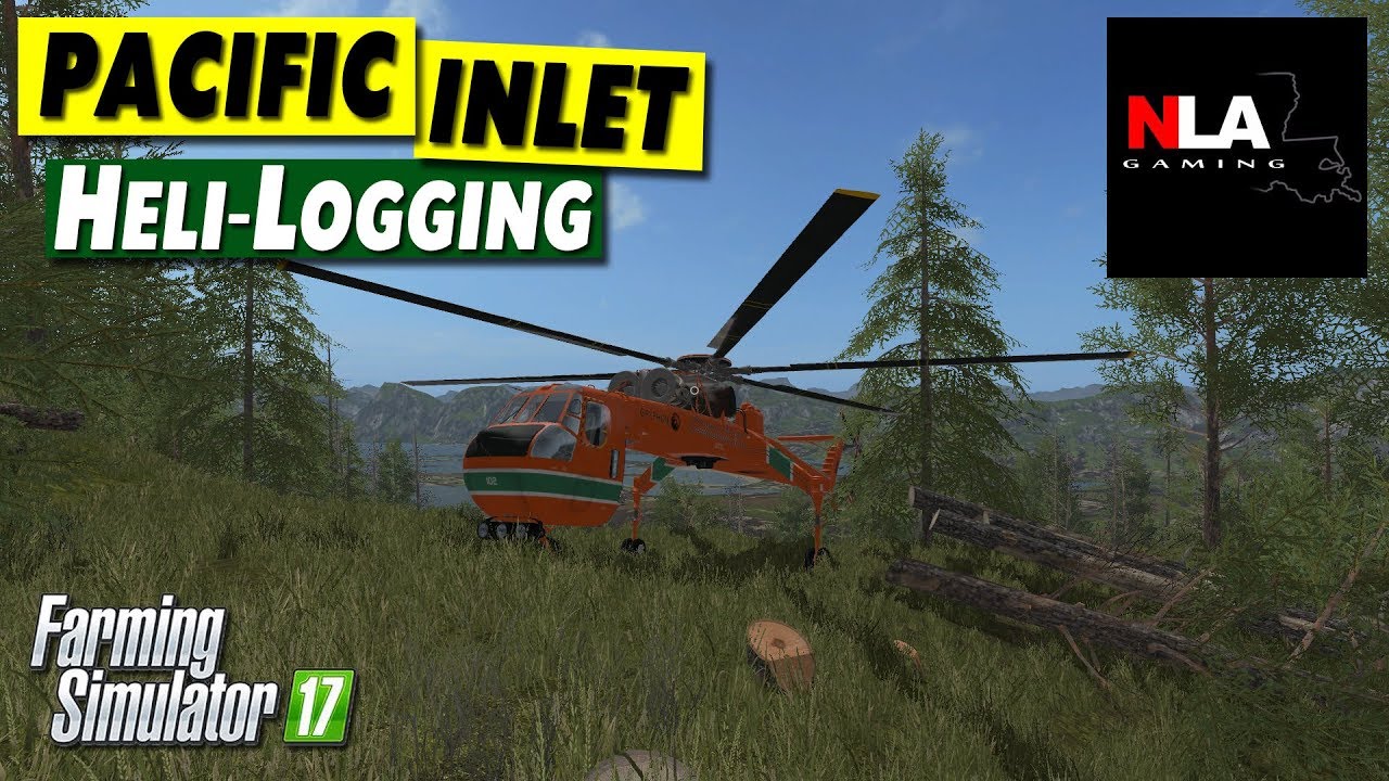Farming Simulator 17 - Pacific Inlet - Heli-Logging