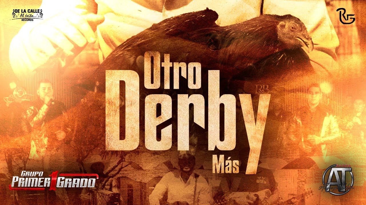 Banda AT & Primer Grado - Otro Derby M&aacute;s (Video Oficial En Vivo)