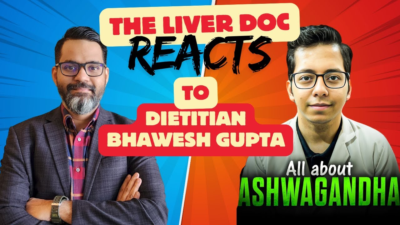 The Liver Doc REACTS : Ashwagandha - Hype or Harm?