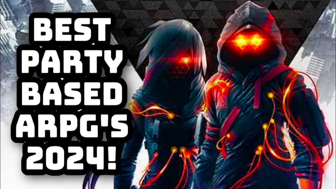 Top 7 Best Party Based ARPG&rsquo;s 2024 (ARPG)