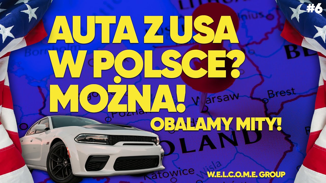 Jak zarejestrować auto z USA w Polsce: Obalamy mity (2025)