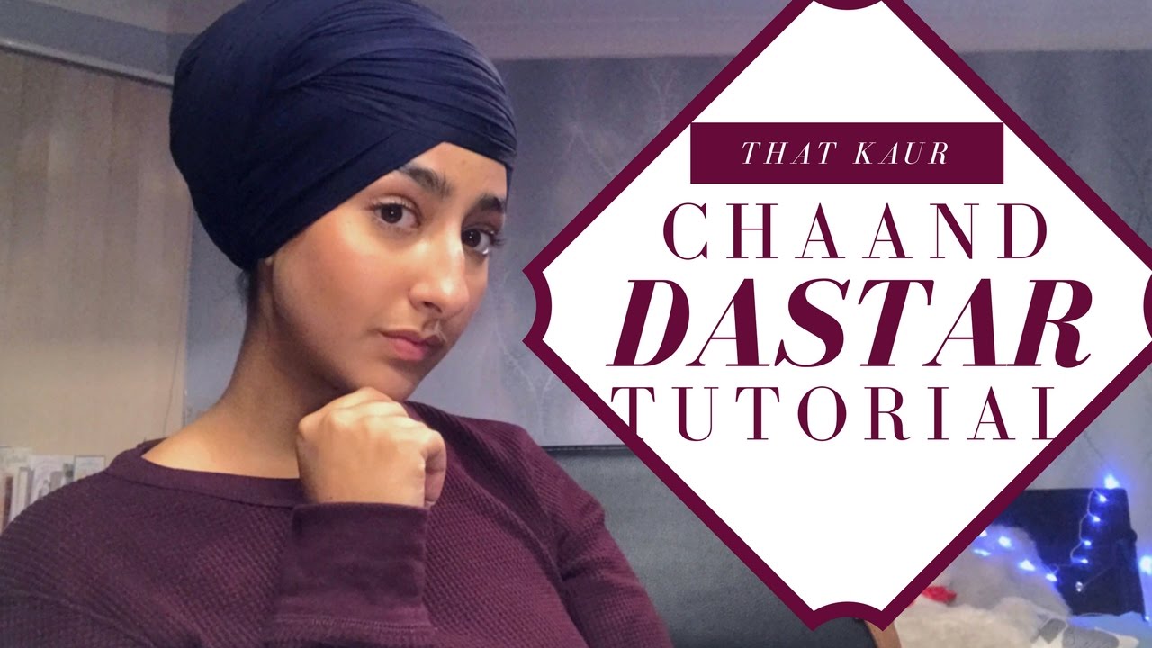 Chaand Dastar Tutorial