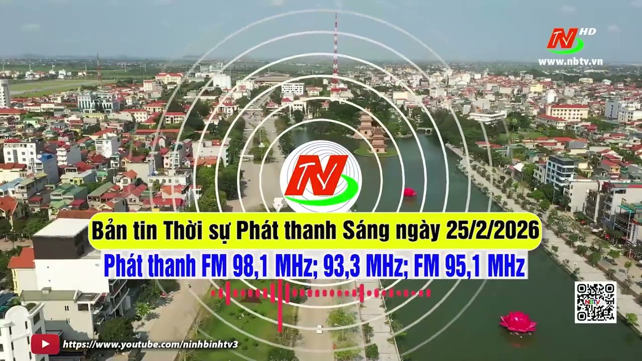 Bản tin Thời sự Phát thanh Sáng ngày 25/2/2026 [FM: 93,3MHz; 95,1MHz; 98,1MHz]