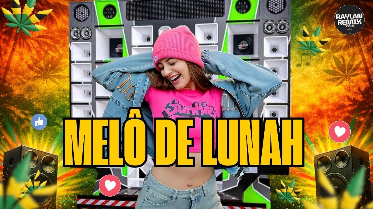 🌴🔥MELO DE LUNAH REGGAE REMIX 2026 (RAYLAN REMIX OFICIAL)🌴