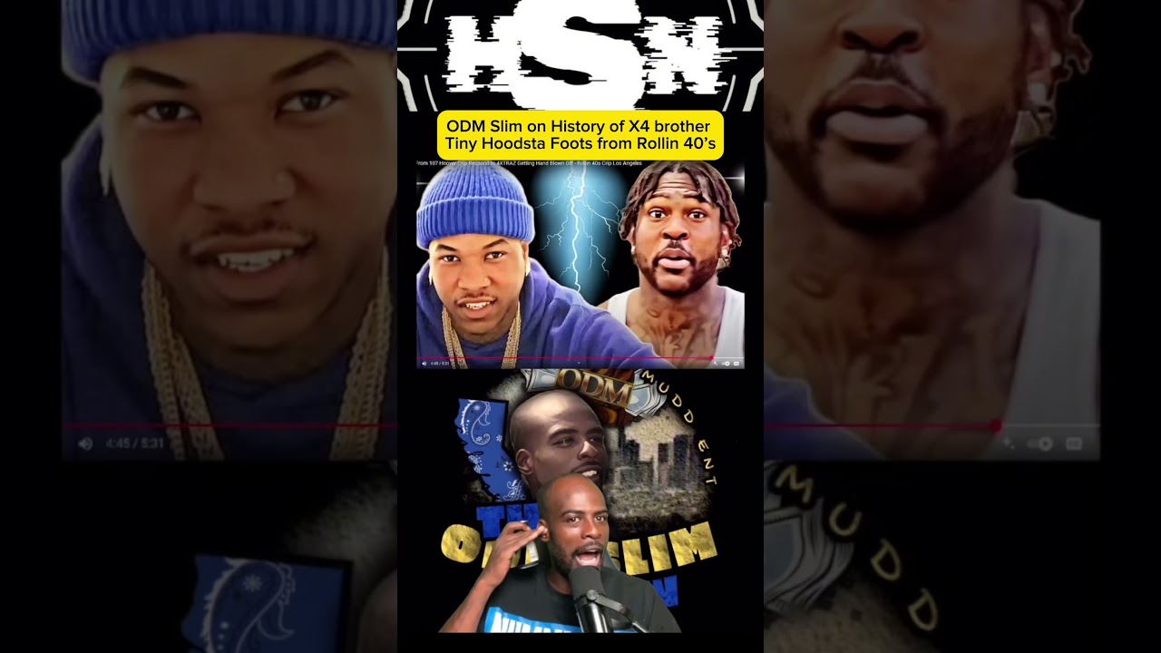 ODM Slim on history of X4 brother, Tiny Hoodsta Foots from Rolling 40’s