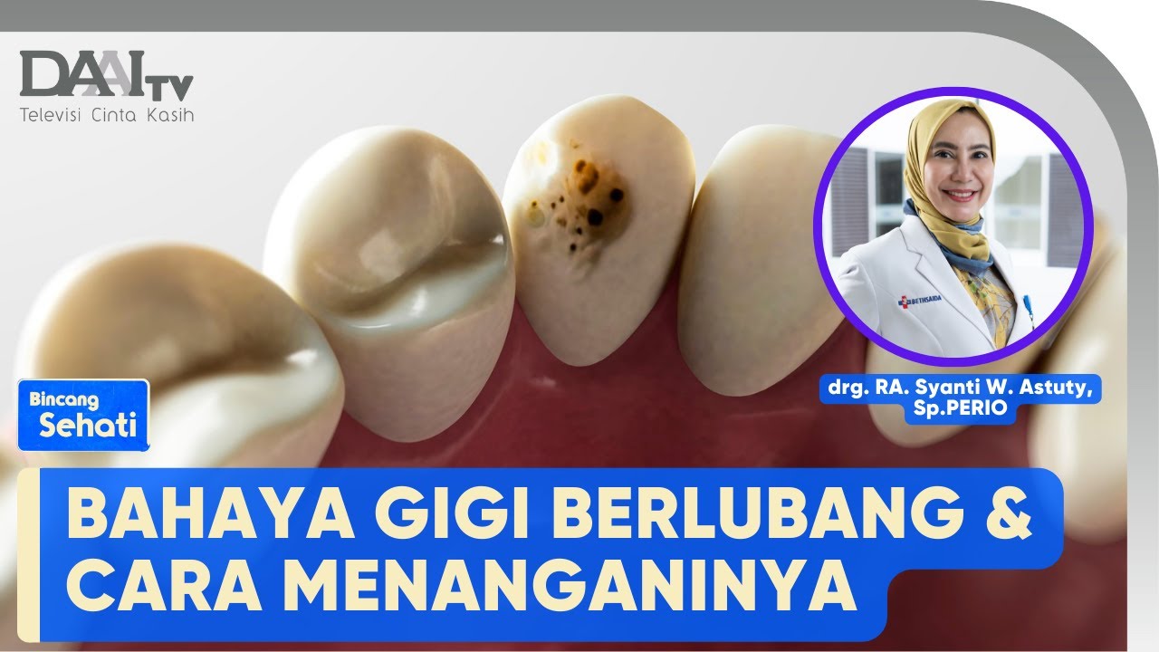 Bahaya Gigi Berlubang | Bincang Sehati