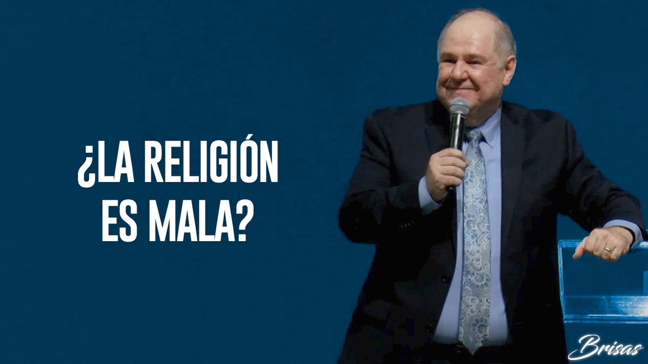 ¿La Religión Es Mala? - Pastor Sergio Chapa