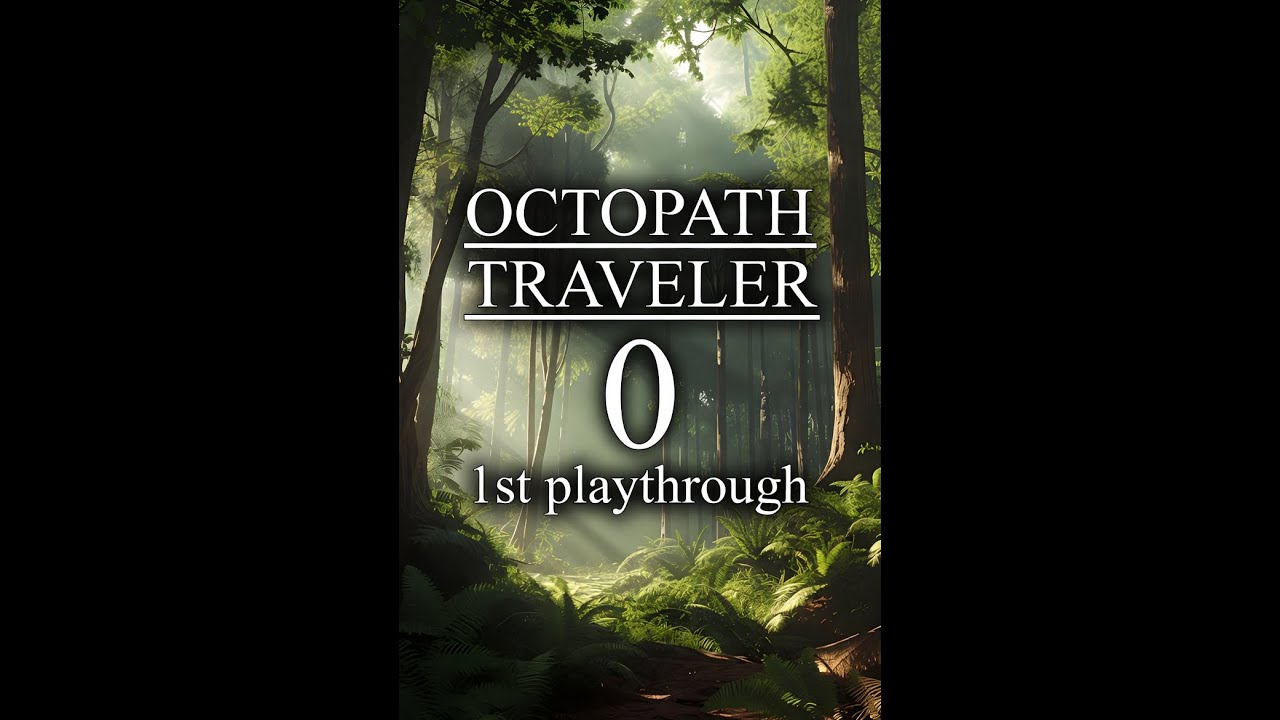 Octopath Travler 0 1st playthrough p.12