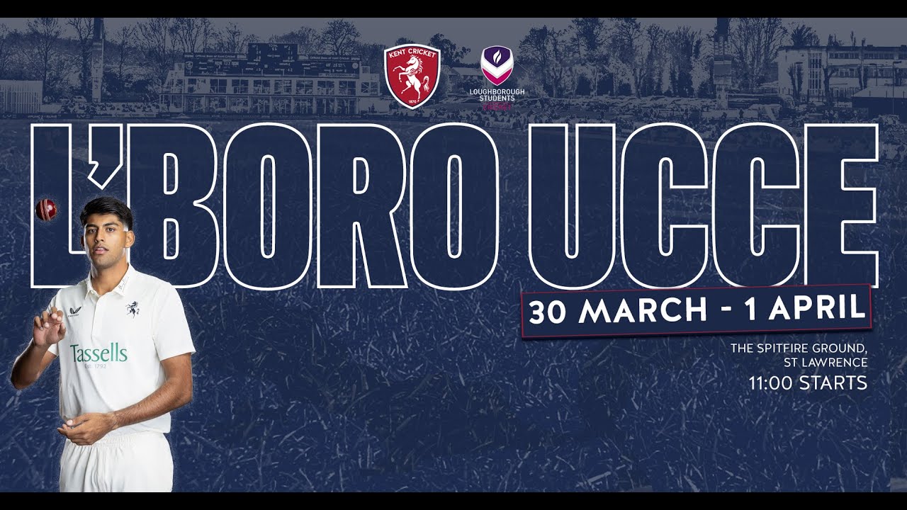🎥 DAY ONE STREAM (🔇) | Kent vs. Loughborough UCCE