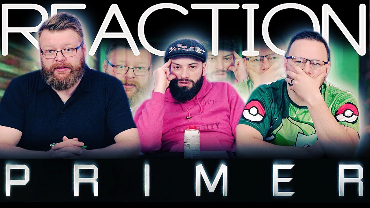 Primer - MOVIE REACTION!!