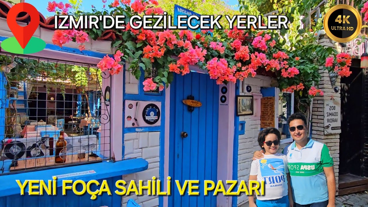YENİ FOÇA SAHİL VE FOÇA ORGANİK PAZARI -  PIRIL PIRIL PLAJI İLE İZMİR  YENİ FOÇA REHBERİ- 4K (2024)