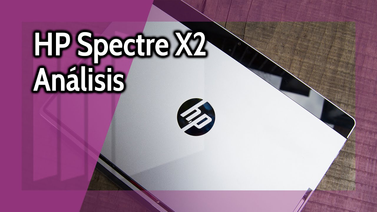 HP Spectre X2 - Análisis