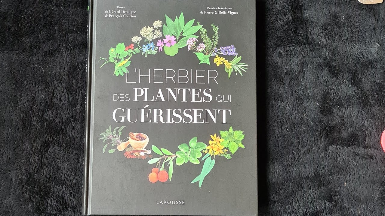 L'herbier des plantes qui guérissent 🌿🌱🪴 Larousse